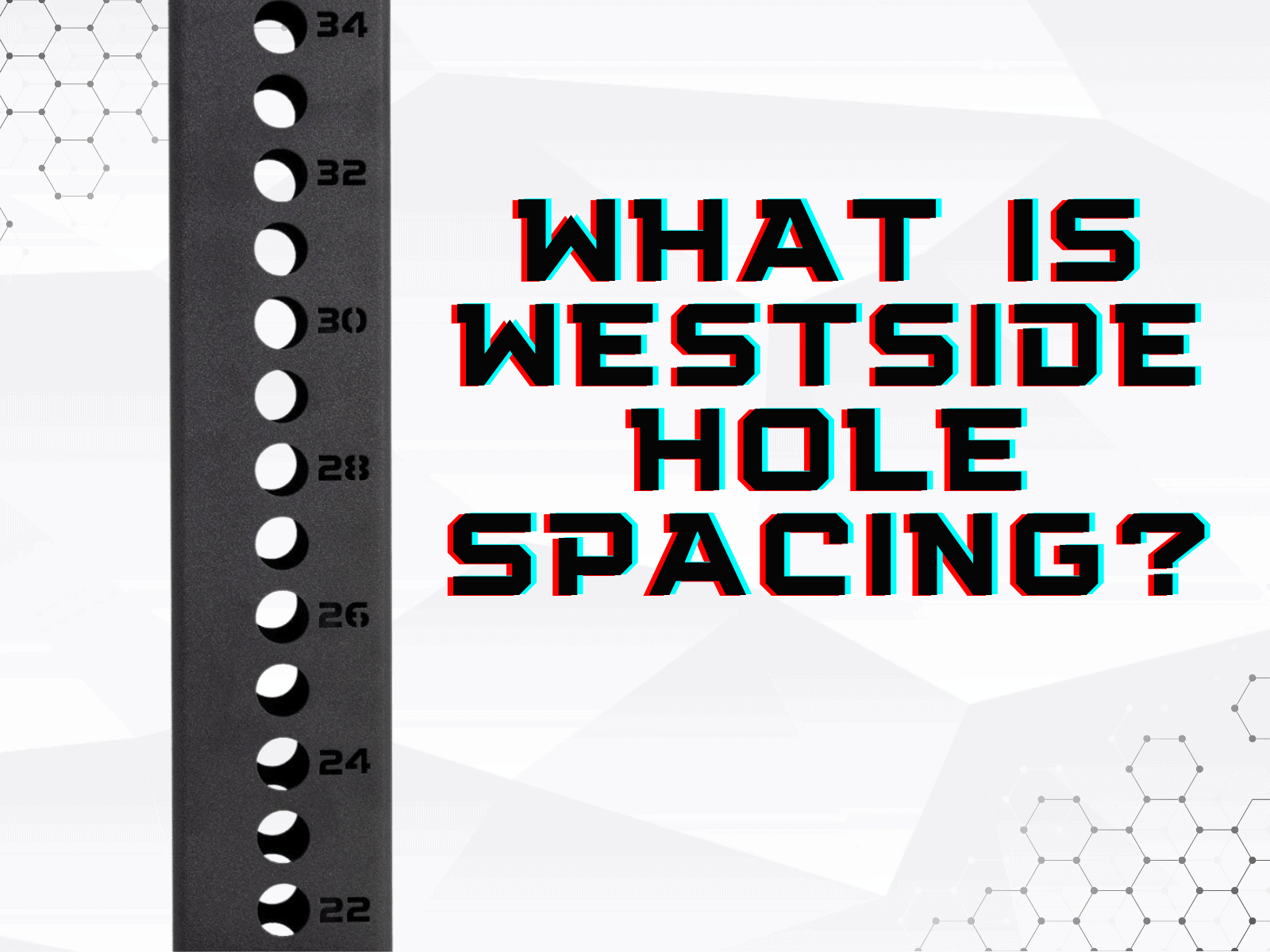 westside hole spacing