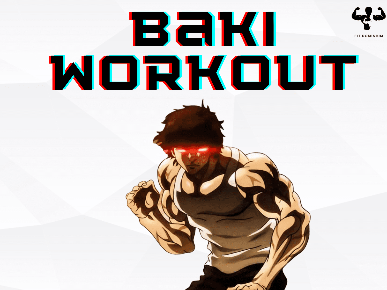 Designing The Ultimate Baki Workout Routine FitDominium