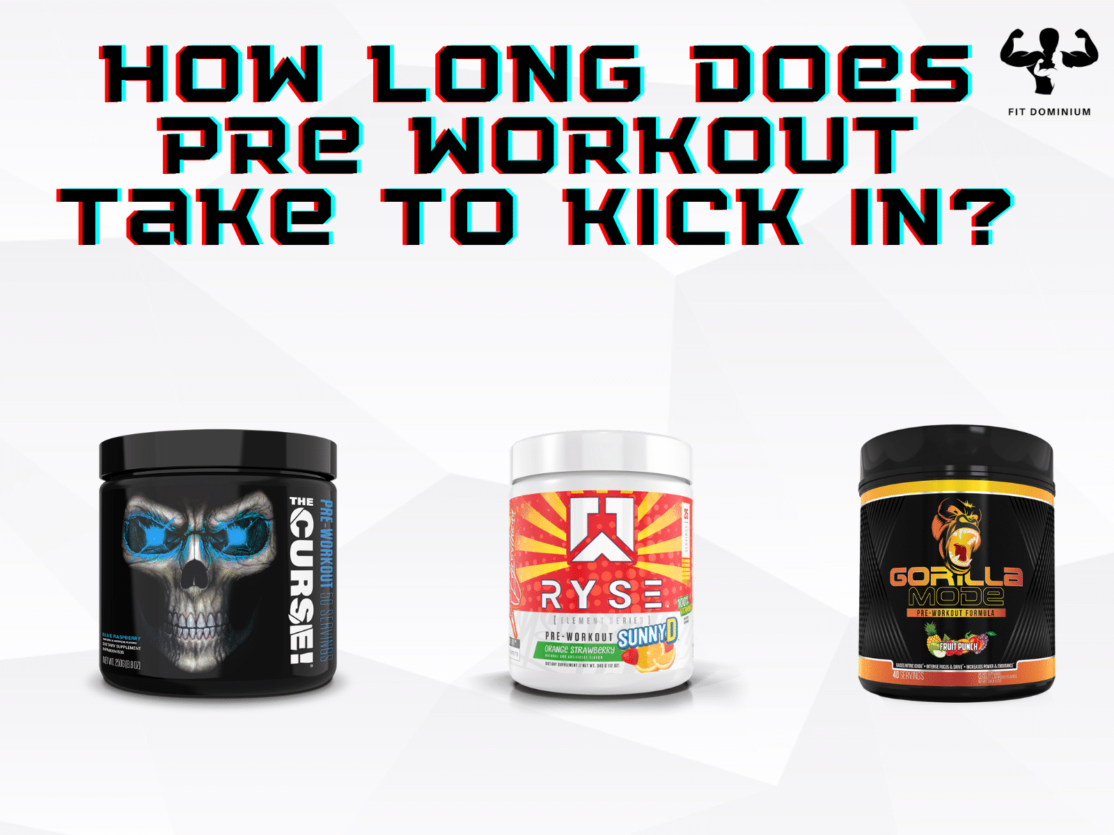 How Long Does Pre Workout Take To Kick In? | FitDominium