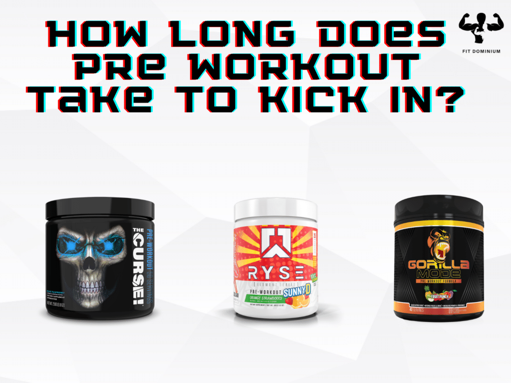 how long does pre workout take to kick in