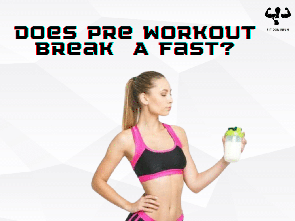 does pre workout break a fast