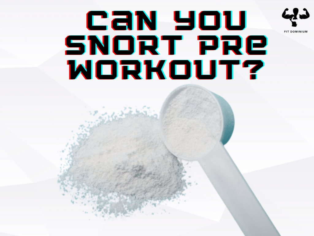 can your snort pre workout
