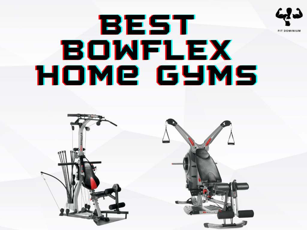 best bowflex home gym