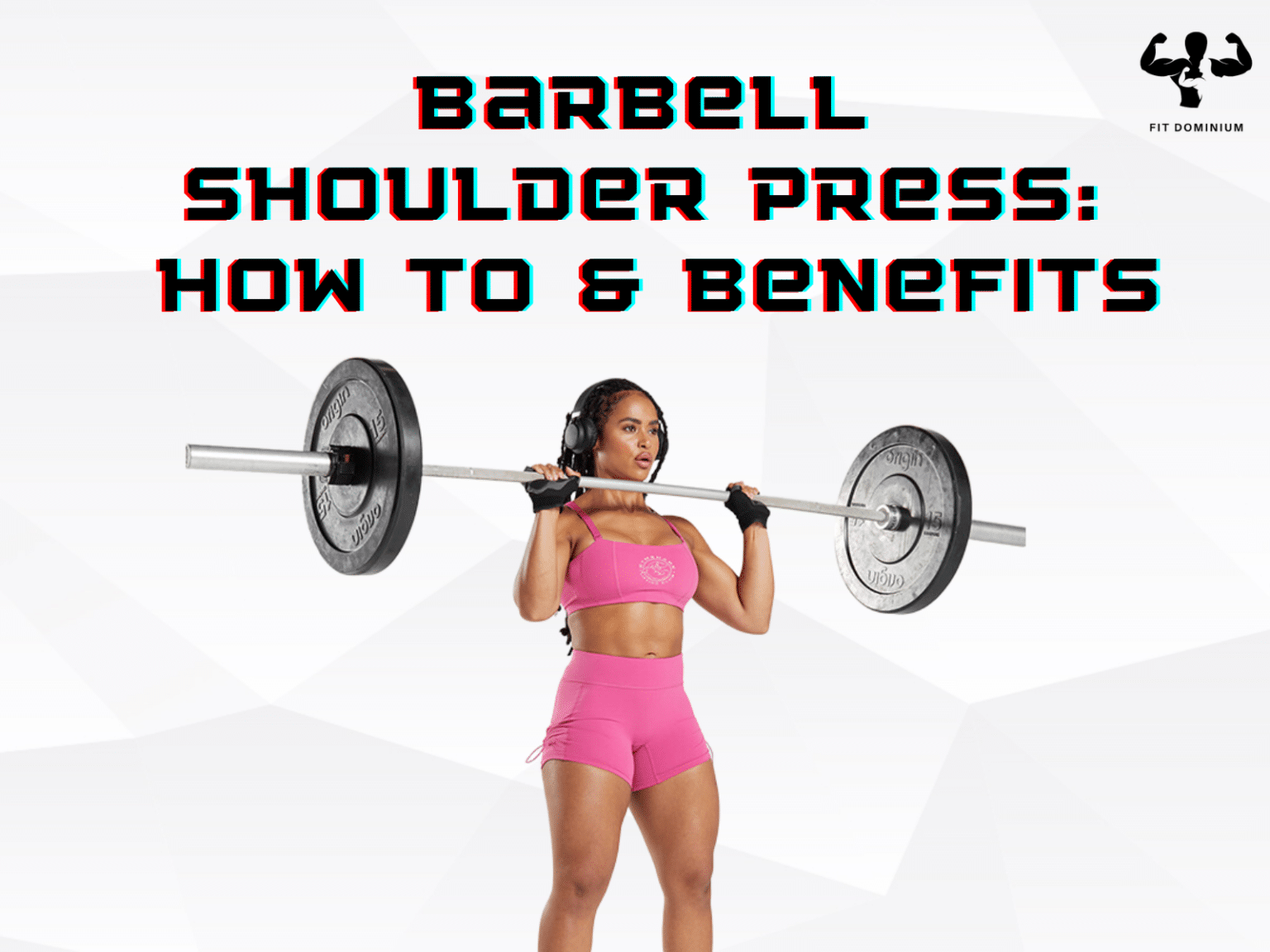 Barbell Shoulder Press How To And Benefits Fitdominium 6044