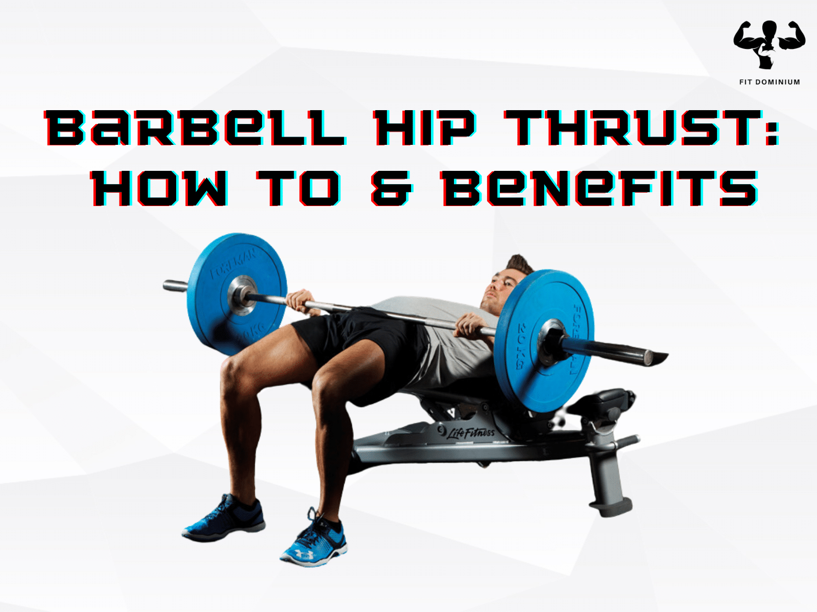 Barbell Hip Thrust How To And Benefits Fitdominium 6943