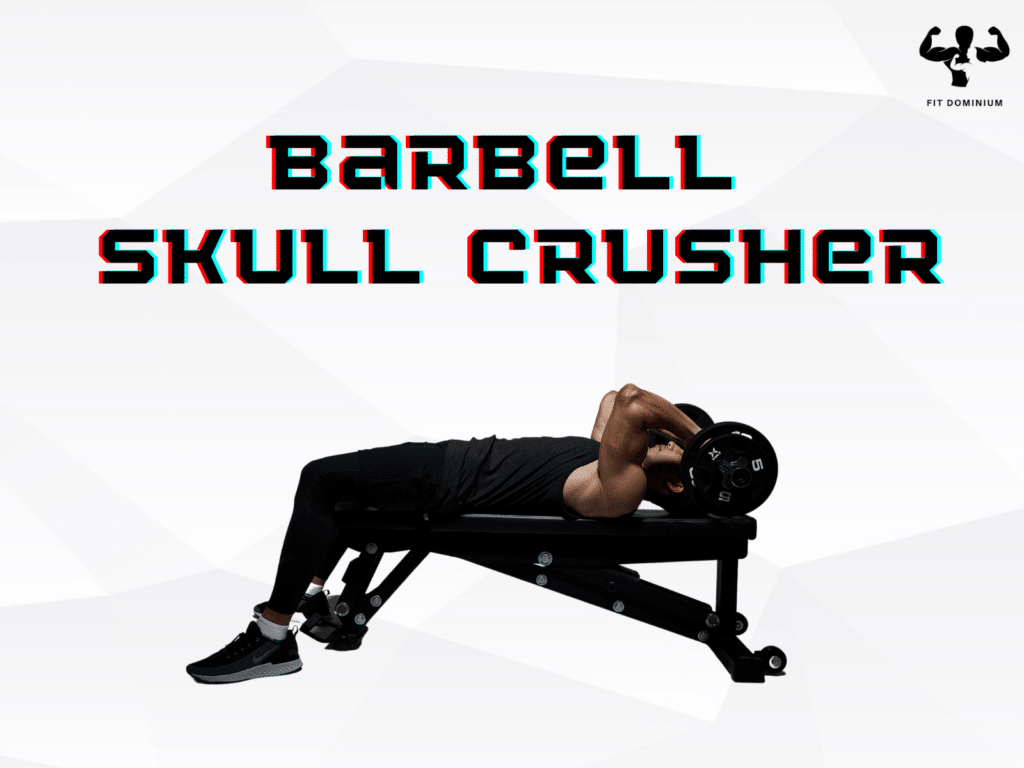 barbell skull crusher