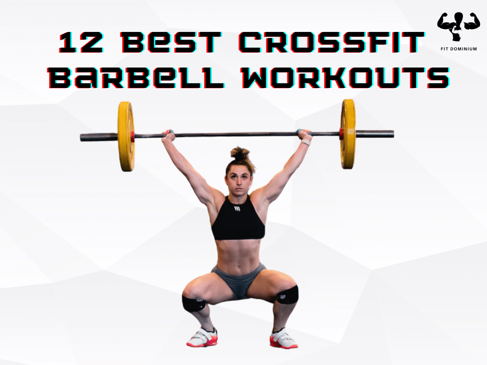 12 Best Crossfit Barbell Workouts – FitDominium