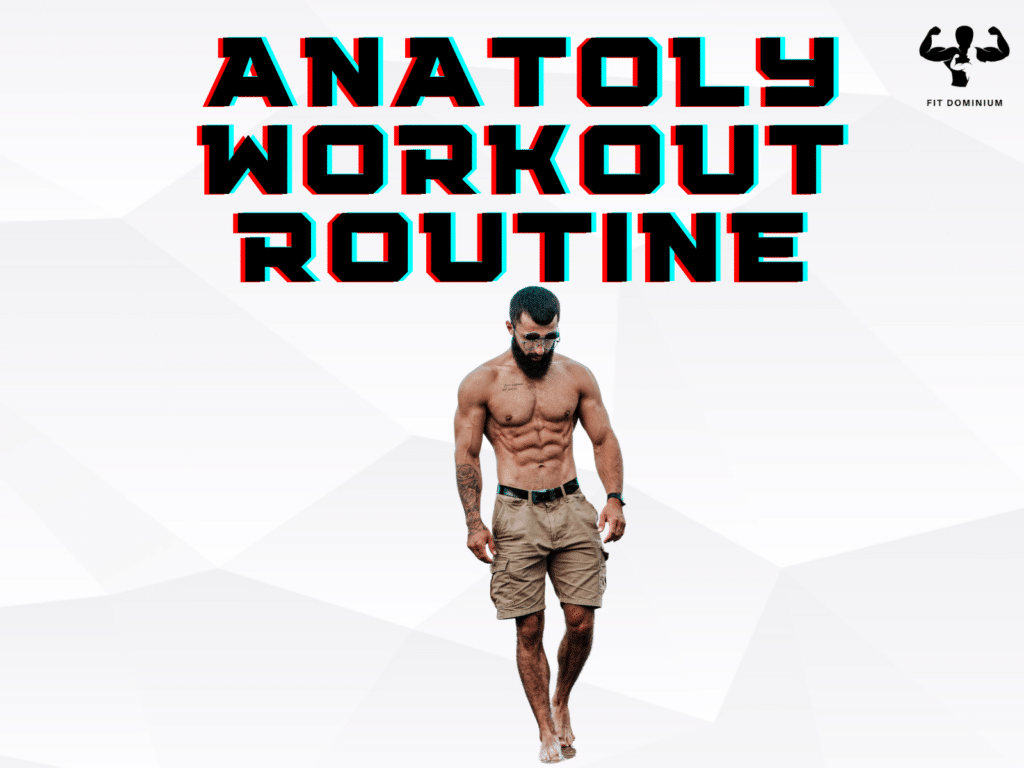 anatoly workout routine