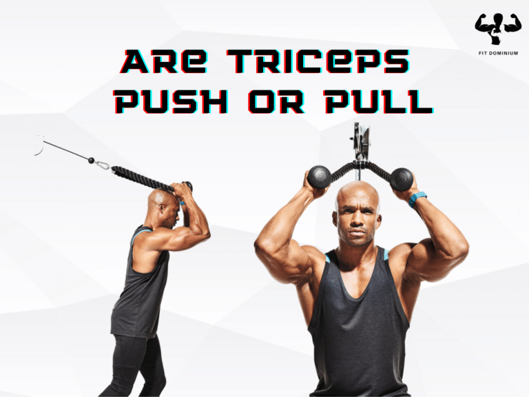 are tricpes push or pull