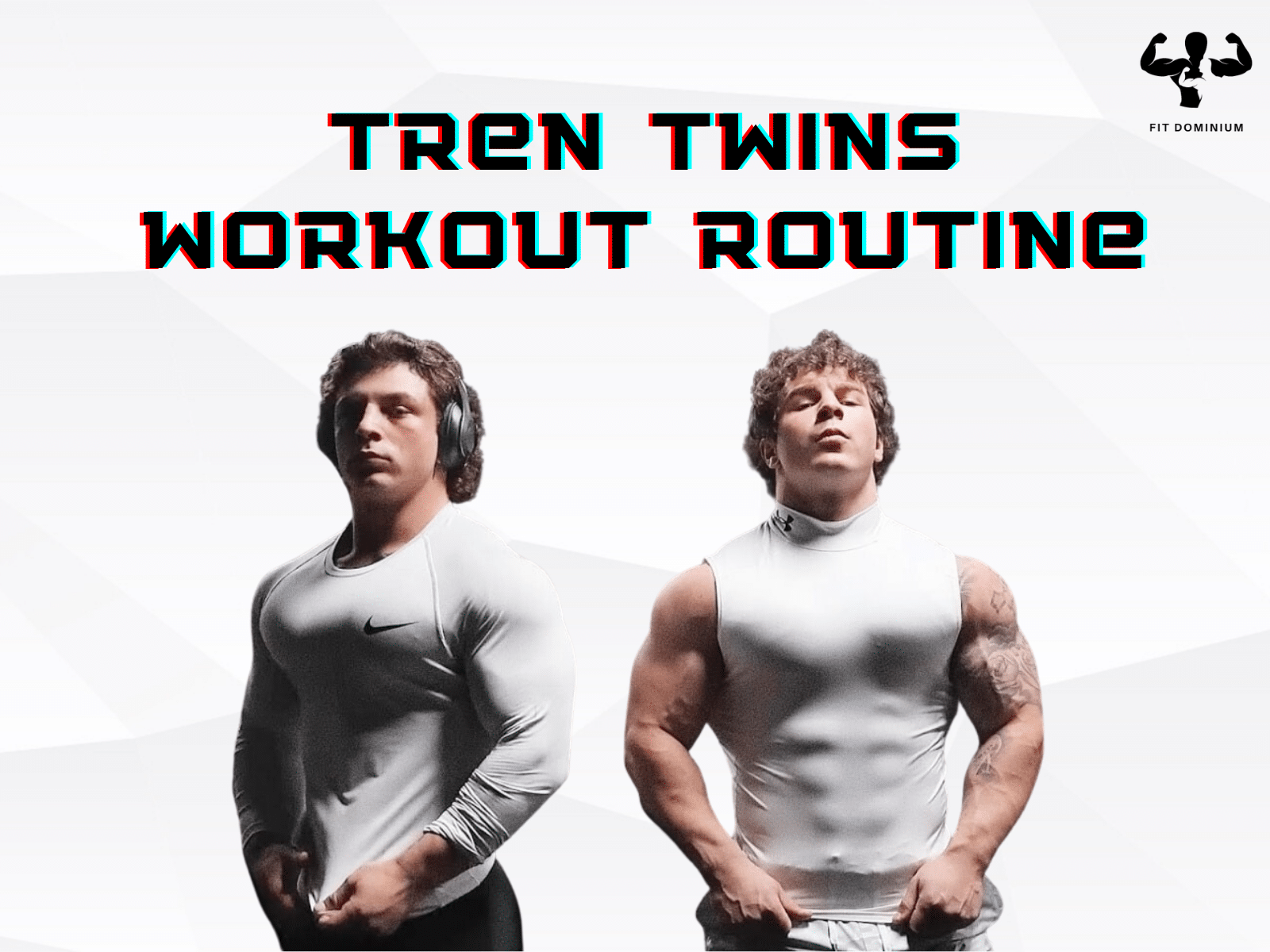 tren twins workout routine